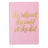 She Believed She Could Pink and Gold Fabric Journal